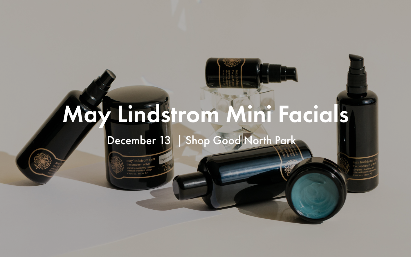 12.13 | May Lindstrom Mini Facials