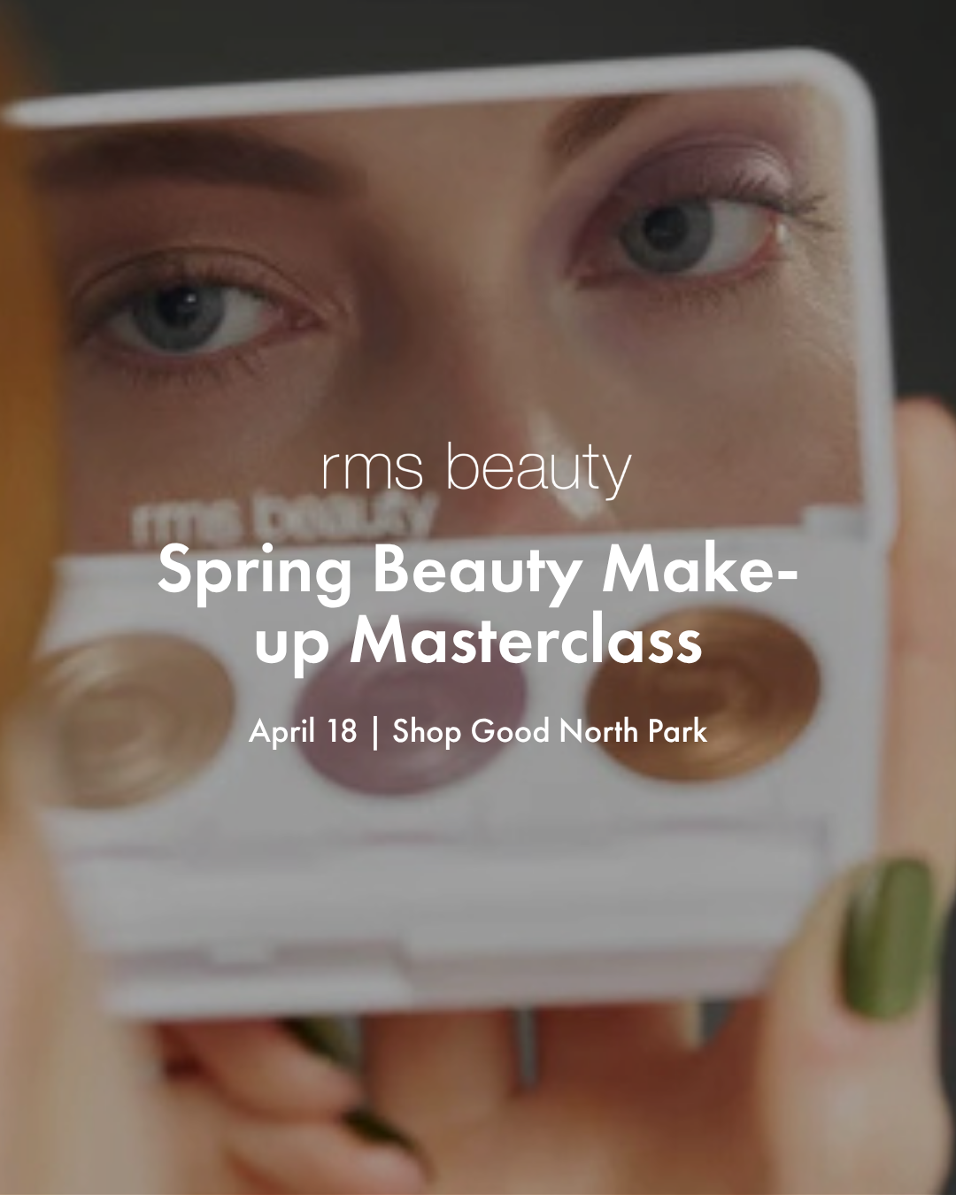 RMS Beauty Spring Make-up Masterclass